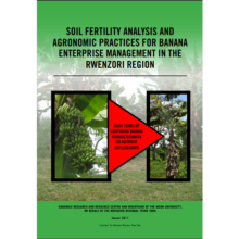 SOIL FERTILITY ANALYSIS AND AGRONOMIC PRACTICES FOR BANANA ENTERPRISE MANAGEMENT IN THE RWENZORI REGION