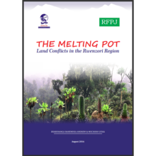 THE MELTING POT: Land Conflicts in the Rwenzori Region